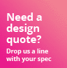 Need a design quote? Drop us a line